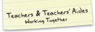 Teachers and Teachers' Aides working together