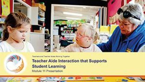 Teacher aide interaction that supports student learning Module 11 Presentation cover image